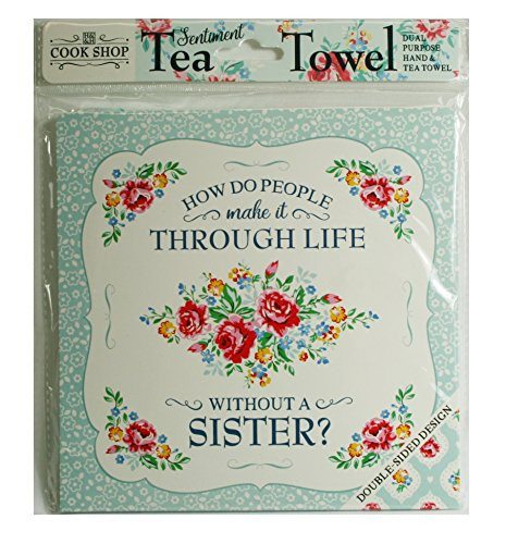 Cook Shop 207030012 How do people make it through life without a Sister? Tea Towel Pistachio Green