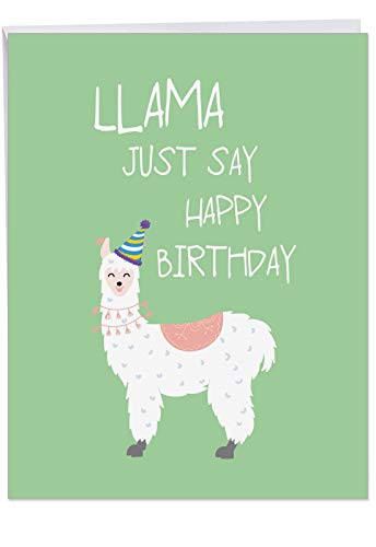 Llama Just Say - Big Adorable Happy Birthday Greeting Card with Envelope (Extra Large 8.5 x 11 Inch) - Big Notecard for Animal Loving Friend - Colorful Vibrant Stationery J6445ABDG