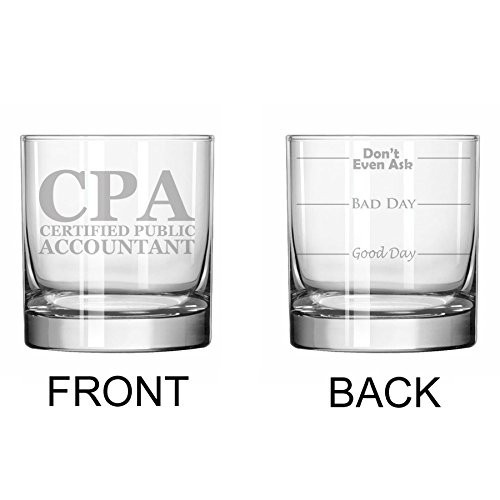 11 oz Rocks Whiskey Highball Glass Two Sided Good Day Bad Day Don't Even Ask CPA Certified Public Accountant