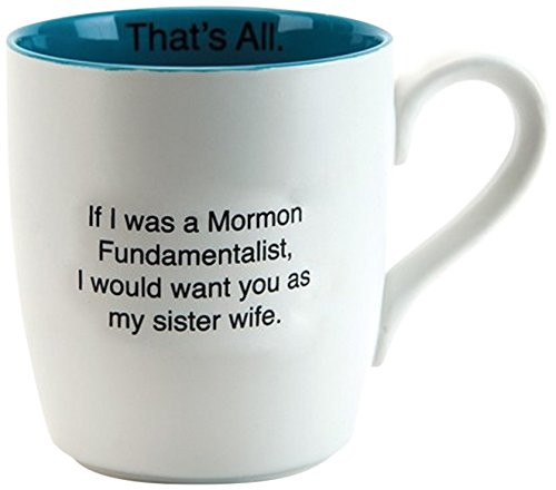 Santa Barbara Design Studio That's All Ceramic Mug, Sister Wife