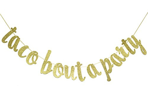 Taco Bout A Party Gold Glitter Cursive Banner-Taco Bar Sign, Cinco De Mayo Party Decor, Fiesta Party Decor,Baby Shower Decor
