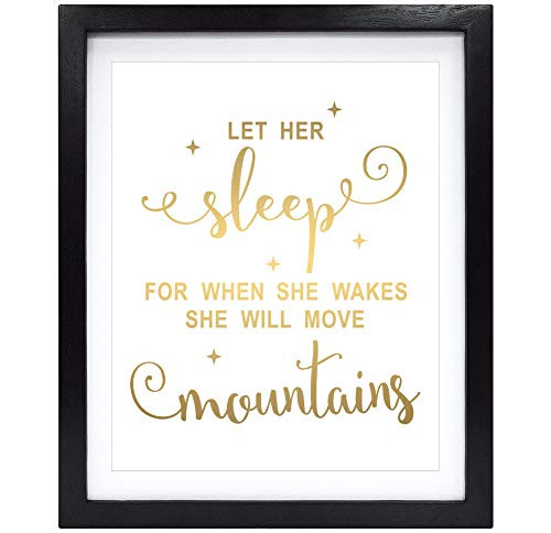 Susie Arts 8X10 Unframed Let Her Sleep for When She Wakes She Will Move Mountains Real Gold Foil Print Poster Nursery Decor Inspirational Wall Art V168
