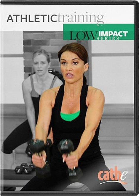 Cathe Friedrich's Low Impact Series: Athletic Training Cathe Friedrich's Low Impact Series: Athletic Training