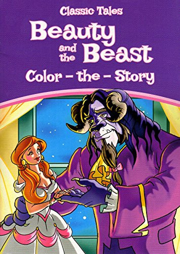 Classic Tales - Beauty and the Beast - Color The Story - Coloring Book