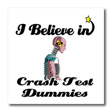 3dRose ht_105077_1 I Believe in Crash Test Dummies-Iron on Heat Transfer for Material, 8 by 8-Inch, White