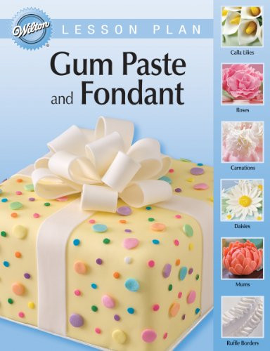 Wilton 902-9753 Gum Paste and Fondant Lesson Plan, Course 3