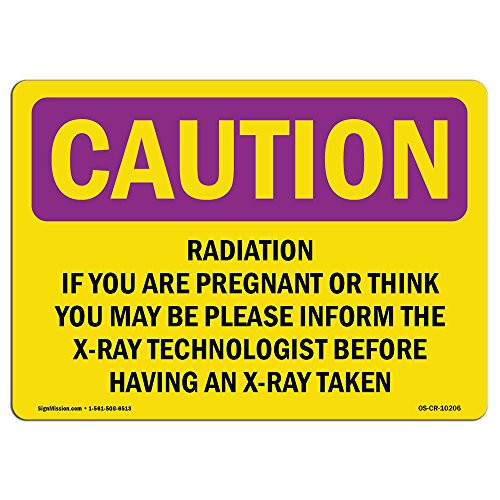 OSHA Caution Radiation Sign - Radiation If You Are Pregnant Or Think You | Vinyl Label Decal | Protect Your Business, Work Site, Warehouse |  Made in the USA, 10" X 7" Decal