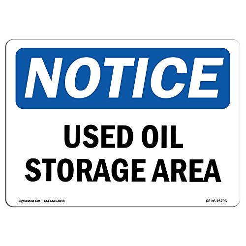 OSHA Notice Signs - Notice Used Oil Storage Area Sign | Extremely Durable Made in The USA Signs or Heavy Duty Vinyl Label Decal | Protect Your Construction Site, Warehouse & Business