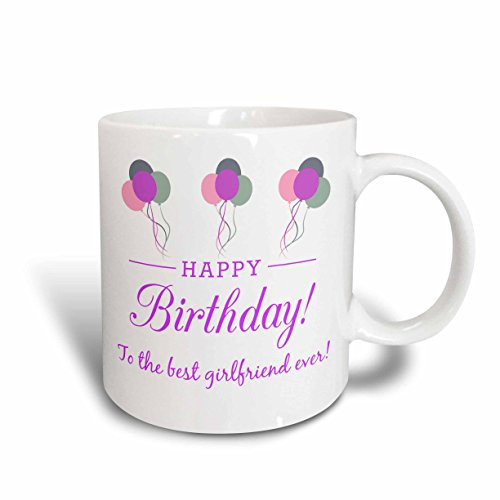 3dRose 183522_1""Happy Birthday - Best Girlfriend Ever" Ceramic Mug 11 oz White