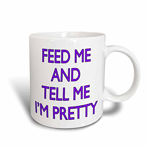 3dRose 171975_1 Feed Me And Tell Me I'm Pretty Purple Ceramic Mug 11 oz