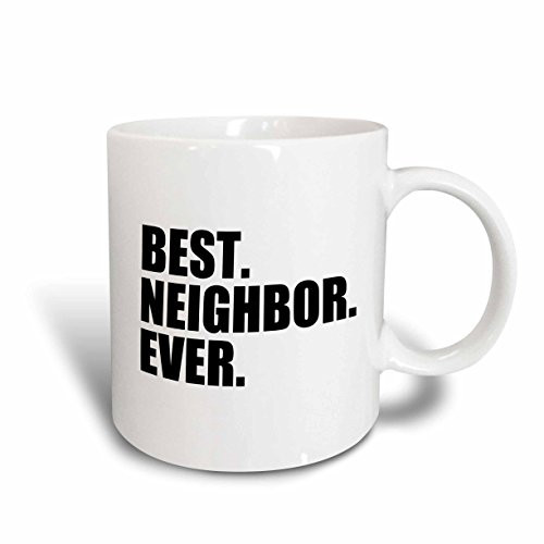 3drose Best Neighbor Ever-Gifts for Good Neighbors, Ceramic Mug, 11-Oz