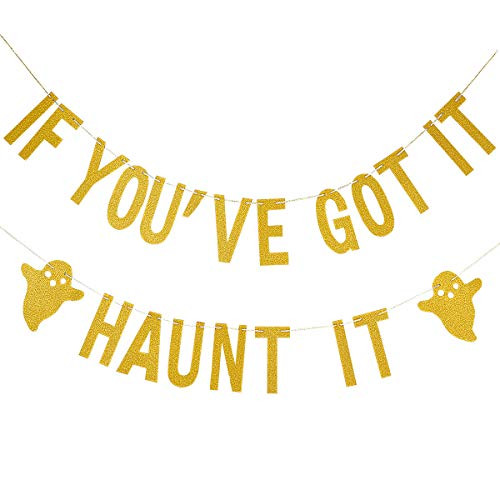 Gold Glittery If You've Got It Haunt It Banner,Halloween Party Decorations