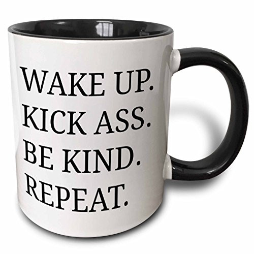 3dRose 201904_4 Wake Up Kick Ass Be Kind Repeat Black Letters On White Background Mug, 11 oz,