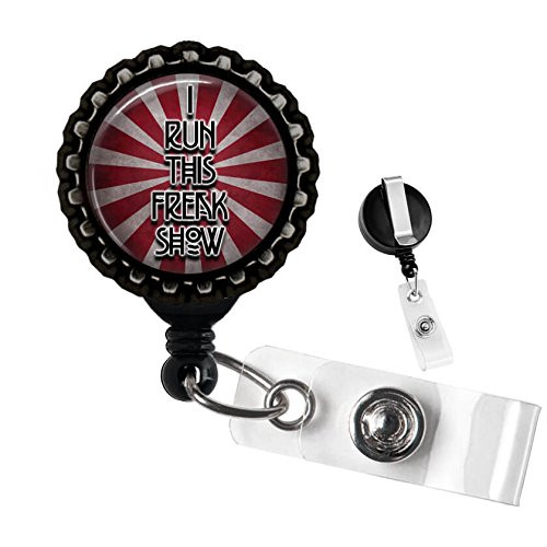 I Run This Freak Show Black Retractable Badge Reel by Geek Badges