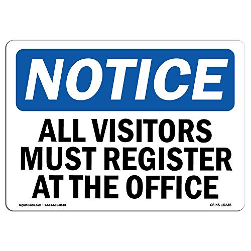 OSHA Notice Sign - NOTICE All Visitors Must Register At The Office | Aluminum Sign | Protect Your Business, Work Site, Warehouse & Shop |  Made in the USA, 10" X 7" Aluminum