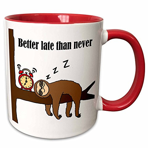 3dRose 252604_5""Funny Cute Sloth Sleeping says Better Late than Never" Ceramic Mug 11 oz Red/White