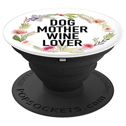 Dog Mother Wine Lover - Funny Dog Mom Wine Drinking Slogan - PopSockets Grip and Stand for Phones and Tablets Dog Mother Wine Lover - Funny Dog Mom Wine Drinking Slogan - PopSockets Grip and Stand for Phones and Tablets