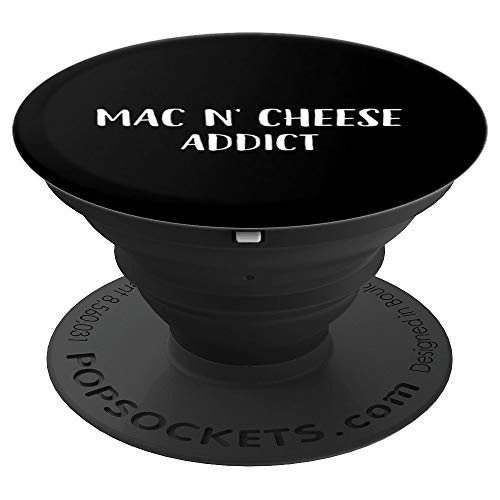 Mac and Cheese Addict - Foodie Feast Quote - PopSockets Grip and Stand for Phones and Tablets Mac and Cheese Addict - Foodie Feast Quote - PopSockets Grip and Stand for Phones and Tablets