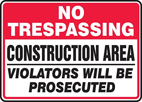 Accuform MCRT913VA Aluminum Sign, Legend"NO TRESPASSING Construction Area Violators Will BE PROSECUTED", 7" Length x 10" Width, Red/Black on White Accuform MCRT913VA Aluminum Sign, Legend"NO TRESPASSING Construction Area Violators Will BE PROSECUTED", 7" Length x 10" Width, Red/Black on White