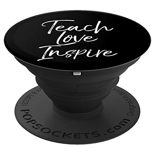 Inspirational Teaching Gift for Teachers Teach Love Inspire PopSockets Grip and Stand for Phones and Tablets