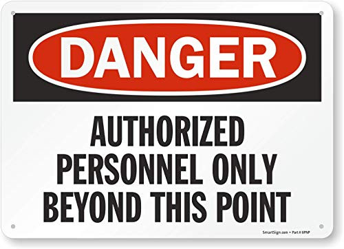 SmartSign "Danger - Authorized Personnel Only Beyond This Point" Sign | 10" x 14" Aluminum