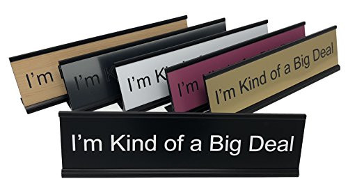Lotsa Laughs Desk Plate by Griffco Supply - I'm Kind Of A Big Deal (Gold w/ black text) Lotsa Laughs Desk Plate by Griffco Supply - I'm Kind Of A Big Deal (Gold w/ black text)