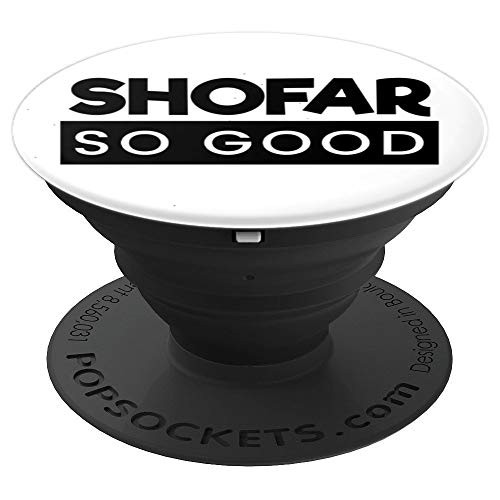 Shofar So Good Funny Hannukah Quote Joke Hanukkah - PopSockets Grip and Stand for Phones and Tablets