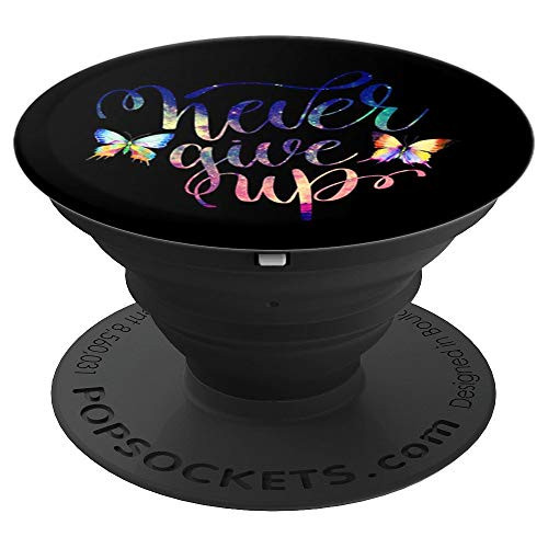 Never Give Up Butterfly Pop Socket Phone Stand Mount - PopSockets Grip and Stand for Phones and Tablets Never Give Up Butterfly Pop Socket Phone Stand Mount - PopSockets Grip and Stand for Phones and Tablets