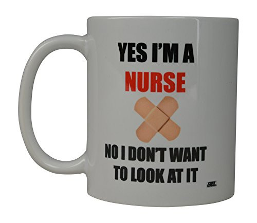 Rogue River Funny Coffee Mug Yes I'M A Nurse No I Don't Want to See It Novelty Cup Great Gift Idea For Nurse Doctor CNA RN Psych Tech (Yes)