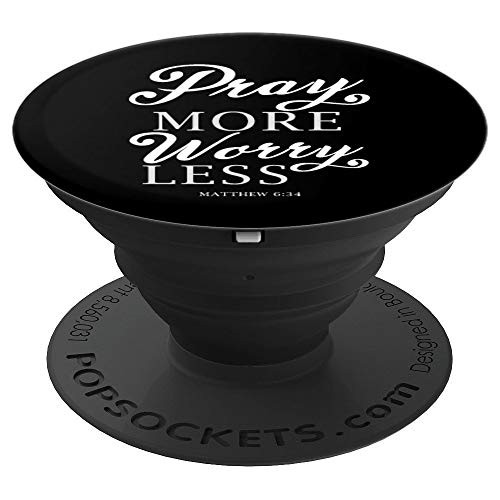 Pray More Worry Less Matthew Bible Verse Lord God Jesus Gift PopSockets Grip and Stand for Phones and Tablets Pray More Worry Less Matthew Bible Verse Lord God Jesus Gift PopSockets Grip and Stand for Phones and Tablets