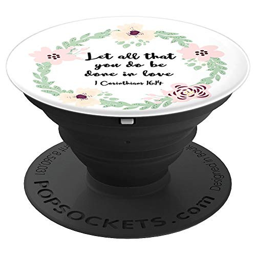 Let Everything You Do Be Done In Love - Bible Verse - PopSockets Grip and Stand for Phones and Tablets