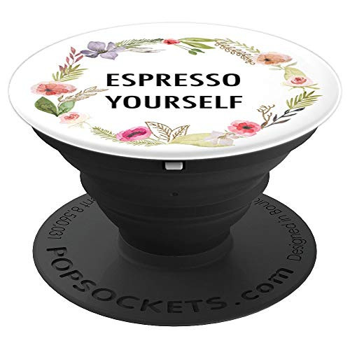 Espresso Yourself - Funny Coffee Lover Slogan - PopSockets Grip and Stand for Phones and Tablets