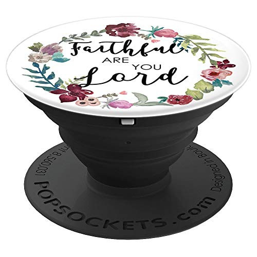 Faithful Are You Lord - Uplifting Bible Verse Slogan - PopSockets Grip and Stand for Phones and Tablets