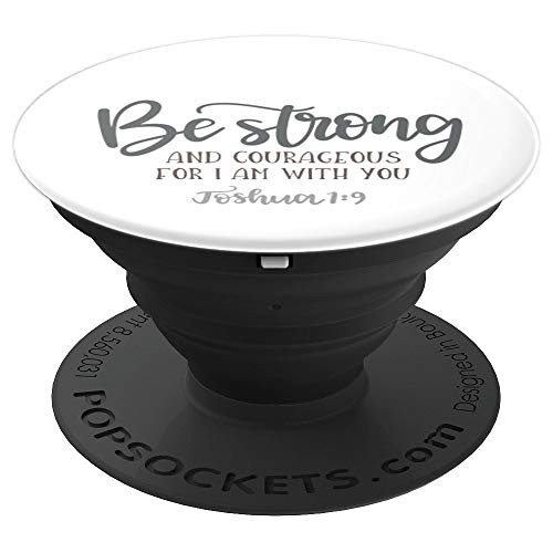 Bible Verse - Be Strong And Courageous For I Am With You - PopSockets Grip and Stand for Phones and Tablets