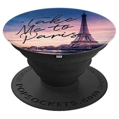 Take Me to Paris France, French Gift, Eiffel Tower - PopSockets Grip and Stand for Phones and Tablets Take Me to Paris France, French Gift, Eiffel Tower - PopSockets Grip and Stand for Phones and Tablets