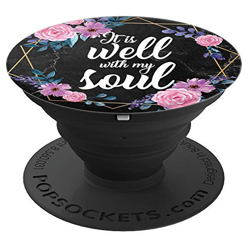 Psalm 46:1-3 It's Well With My Soul Bible Verse Floral Gift - PopSockets Grip and Stand for Phones and Tablets Psalm 46:1-3 It's Well With My Soul Bible Verse Floral Gift - PopSockets Grip and Stand for Phones and Tablets