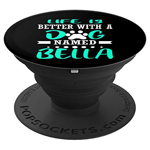 Dog Named Bella Cute Funny Dog Owner Mom Dad Christmas Gift PopSockets Grip and Stand for Phones and Tablets