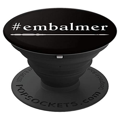 Embalmer Trendy Hashtag Gift with Trocar Embalming Tool - PopSockets Grip and Stand for Phones and Tablets