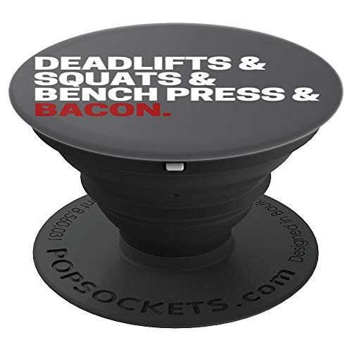 Gifts For Powerlifters Deadlifts Squats Bench Press & Bacon PopSockets Grip and Stand for Phones and Tablets Gifts For Powerlifters Deadlifts Squats Bench Press & Bacon PopSockets Grip and Stand for Phones and Tablets