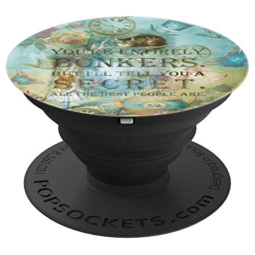 Alice In Wonderland Collage - Bonkers Quote - PopSockets Grip and Stand for Phones and Tablets Alice In Wonderland Collage - Bonkers Quote - PopSockets Grip and Stand for Phones and Tablets