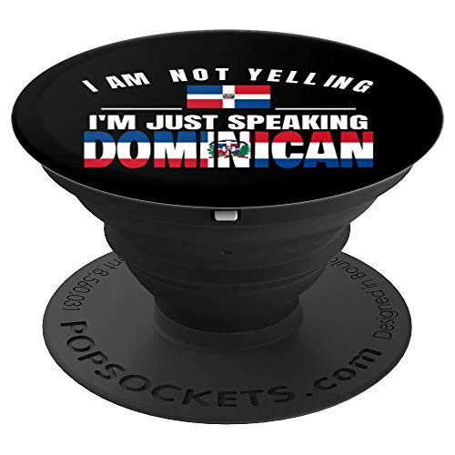 I Am Not Yelling I'm Just Speaking Dominican Flag PopSockets Grip and Stand for Phones and Tablets