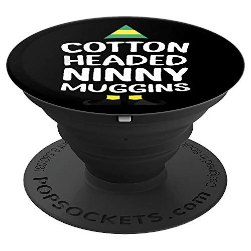 Ninny Muggins! Cotton pioneered a funny Christmas elf PopSockets Grip and Stand for Phones and Tablets Ninny Muggins! Cotton pioneered a funny Christmas elf PopSockets Grip and Stand for Phones and Tablets