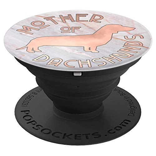 Mother of Dachshund Mom Weiner Dog Doxie Lover Gift PACD284 - PopSockets Grip and Stand for Phones and Tablets