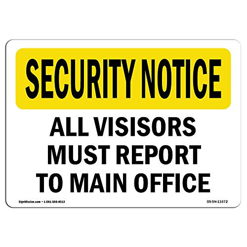 OSHA Security Notice Sign - Visitors Must Report to Office | Aluminum Sign | Protect Your Business, Work Site, Warehouse & Shop Area |  Made in The USA
