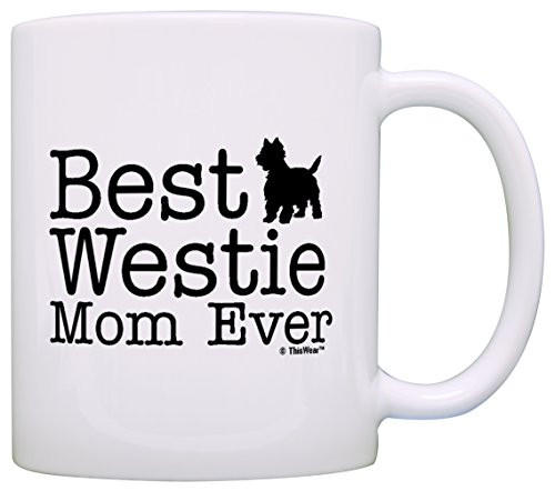 Dog Lover Gifts Best Westie Mom Ever West Highland Terrier Gift Coffee Mug Tea Cup White