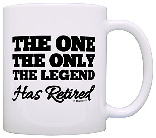 Retirement Gift The One Only Legend Has Retired Retiring Gag Gift Gift Coffee Mug Tea Cup White Retirement Gift The One Only Legend Has Retired Retiring Gag Gift Gift Coffee Mug Tea Cup White