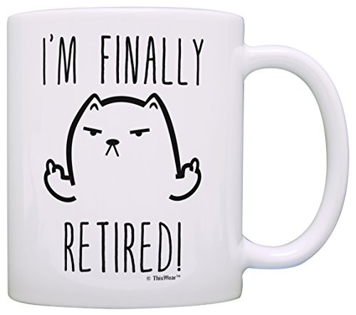 Retirement Gift Ideas I'm Finally Retired Middle Finger Cat Retirement Gifts for Men Gift Coffee Mug Tea Cup White Retirement Gift Ideas I'm Finally Retired Middle Finger Cat Retirement Gifts for Men Gift Coffee Mug Tea Cup White