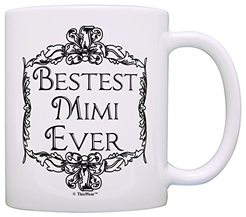 Mother's Day Gift for Grandma Bestest Best Mimi Ever Gift Coffee Mug Tea Cup White Mother's Day Gift for Grandma Bestest Best Mimi Ever Gift Coffee Mug Tea Cup White