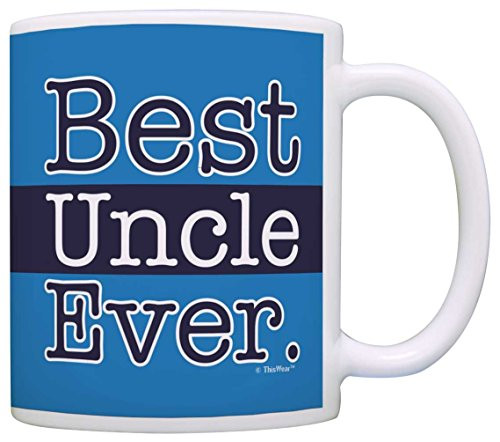 Fathers Day Gifts for Uncle Best Uncle Ever Uncle Gifts Gift Coffee Mug Tea Cup Blue Fathers Day Gifts for Uncle Best Uncle Ever Uncle Gifts Gift Coffee Mug Tea Cup Blue