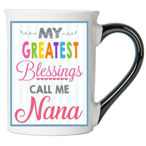 Cottage Creek Nana Mug Large 18 Ounce Ceramic My Greatest Blessings Call Me Nana Coffee Mug/Blessed Nana Cup Inspirational Nana Gifts [White]